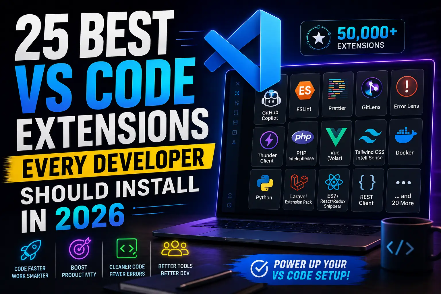 25 Best VS Code Extensions Every Developer Should Install in 2026