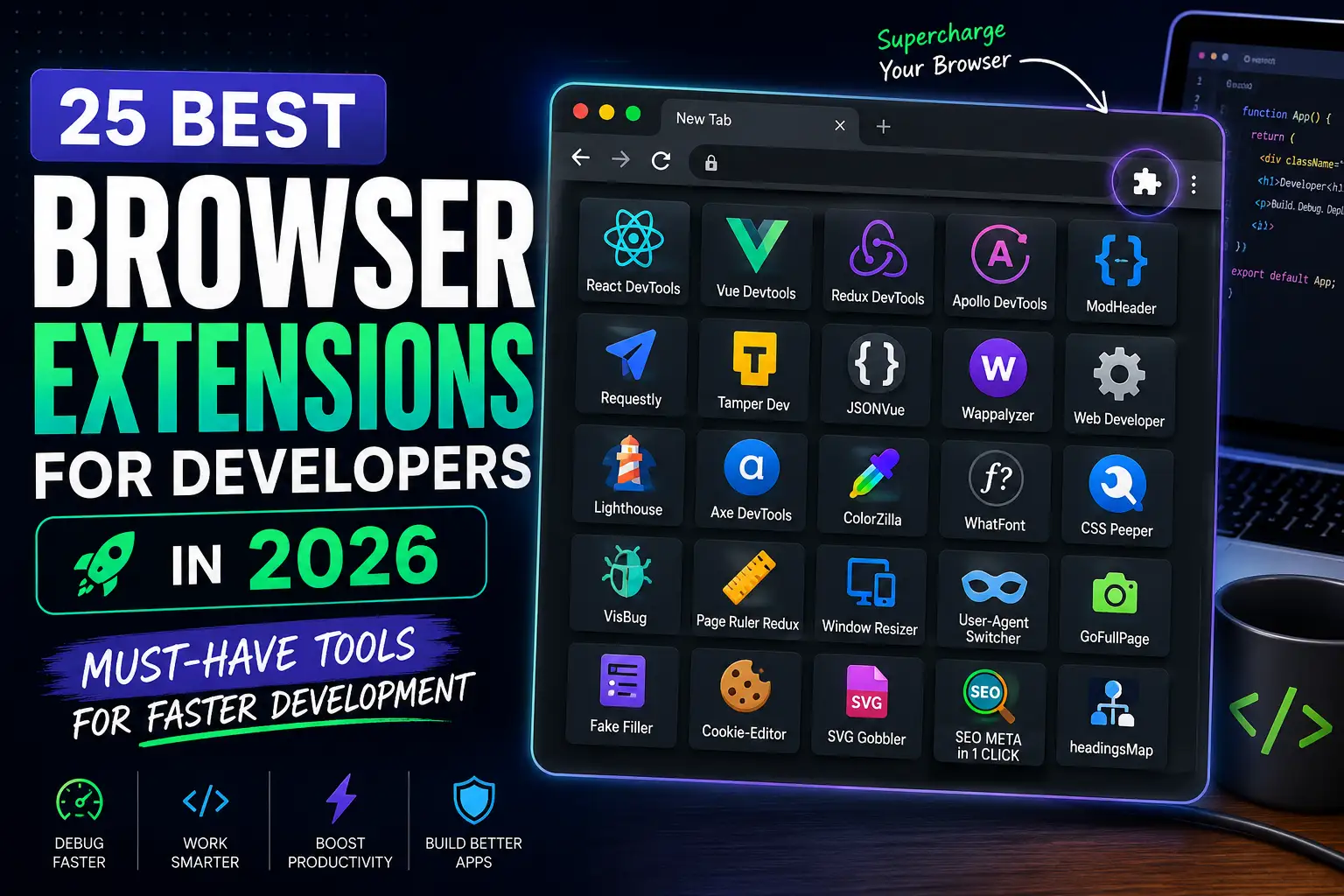 25 Best Browser Extensions for Developers in 2026: Must-Have Tools for Faster Development